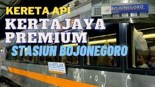 PERJALANAN KERETA API KERTAJAYA PREMIUM STASIUN BOJONEGORO