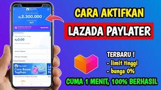 Lazada Paylater  Cara Aktifkan Lazada Paylater