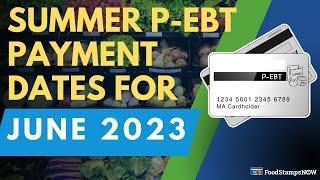 Summer P-EBT Payment Dates for June 2023