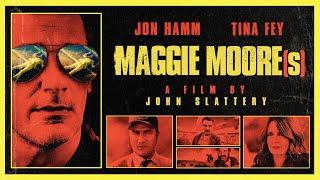 Maggie Moores Official Trailer