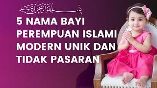 5 Nama Bayi Perempuan Islami Modern 3 Kata Yang Unik