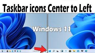 How To Move Windows 11 Taskbar icons Center to Left Like Windows 10