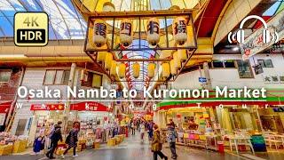 Osaka Namba to Kuromon Market Walking Tour - Osaka Japan 4KHDRBinaural