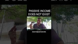  Passive income does not exist