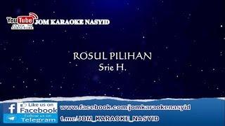 Srie H. - Rosul Pilihan + Karaoke Minus-One HD