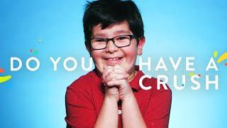 Do you have a crush on someone?  100 Kids  HiHo Kids