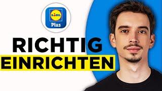 Wie Funktioniert Lidl Plus? Lidl Plus App Richtig Einrichten Coupons Einlösen etc. 2024