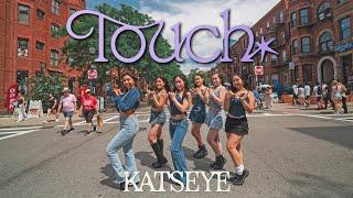 DANCE IN PUBLIC - ONE TAKE KATSEYE 캣츠아이 - Touch  Full Dance Cover by HUSH BOSTON