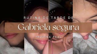 Rutina de tarde de Gabriela segura rutina real  