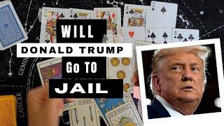 WILL DONALD TRUMP GO TO JAIL?  DIVINATION  FUTURE FORECAST  #tarot