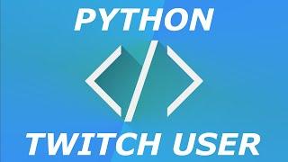 Twitch API - User Status mit Python abfragen