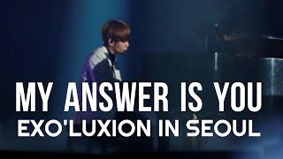 #8 EXO - My Answer Is You - The Exoluxion In Seoul _ DVD