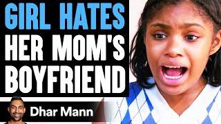 Girl HATES Her MOMS BOYFRIEND She Instantly Regrets It  Dhar Mann