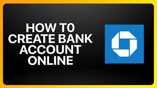 How To Create Chase Bank Account Online 2024 Full Tutorial