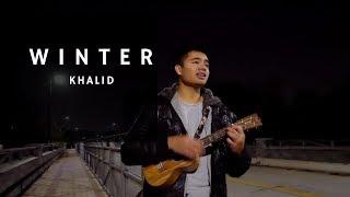 Winter - Khalid Ukulele Cover