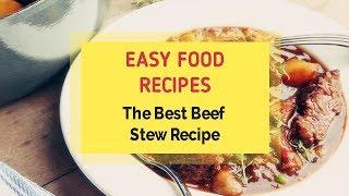 The Best Beef Stew Recipe