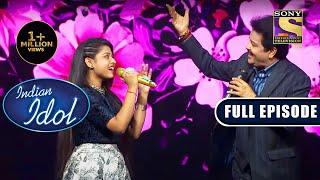 Arunita का गाना सुनकर Udit जी चले गए Flash Back में  Indian Idol Season 12  Full Episode