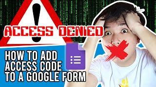 How to add an Access Code to a Google Form