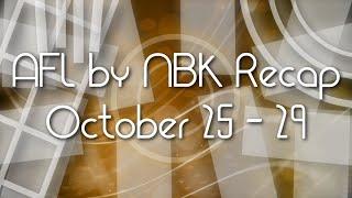 AFL by NBK Recap October 25 - 29