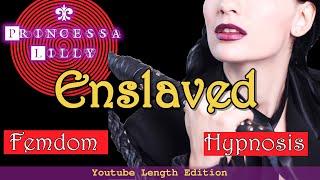 Enslaved  Erotic Femdom Hypnosis YouTube Length Version