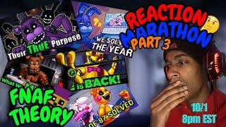 FNAF THEORY REACTION MARATHON  PART 3 @IDsFantasy @RyeToast @GameTheory etc