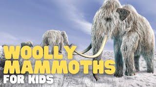 Woolly Mammoths for Kids  Learn all about this furry animal and its existence during the Ice Ages