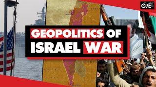 Geopolitics of Israel war explained Gaza Iran Saudi Yemen Red Sea ship attacks