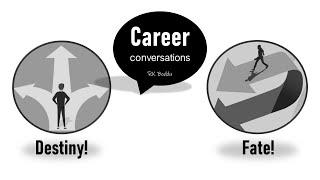 Career Conversations - 24  Destiny Fate  Counselling Diaries  RK Boddu