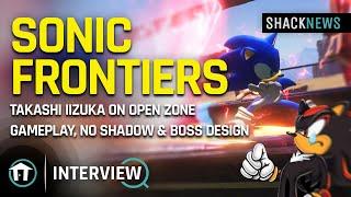 Takashi Iizuka Sonic Frontiers Interview Open Zone Gameplay No Shadow & Fun Boss Design