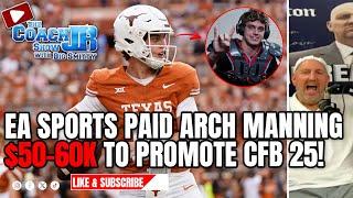 EA SPORTS PAID ARCH MANNING $50-60K TO PROMOTE COLLEGE FOOTBALL 25  THE COACH JB SHOW