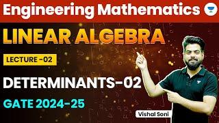 Linear Algebra  Engineering Mathematics  Determinants  Part 2  GATE 202425  Vishal Soni