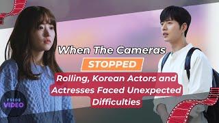 When The Cameras STOPPED Rolling Korean Actors and Actresses Faced Unexpected Difficulties