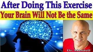 This Exercise Will Stretch Your Brain Neuroplasticity - Dr Alan Mandell DC