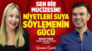 NİYETLERİNİ SUYA SÖYLE... BOLLUK BEREKET VE RUH EŞİ ÇALIŞMASI  Recep Özer - Yasemin Özçelik