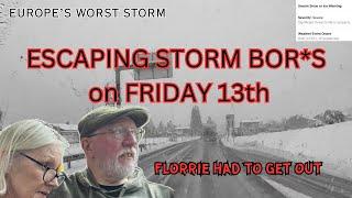 ESCAPING STORM BORIS in our Motorhome Florrie. Europes Worst Storm - We had to get out.