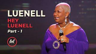 Luenell Campbell Hey Luenell • Part 1  LOLflix