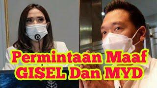 Permohonan Maaf Gisel Terhadap Video Panas Nyah Dengan MYD