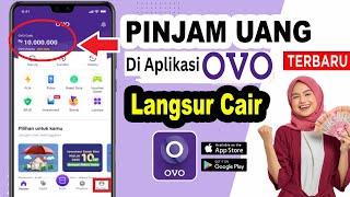 OVO - Cara Pinjam Uang di Aplikasi OVO Tanpa Jaminan Langsung Cair - Pinjaman OVO Tanpa Jaminan