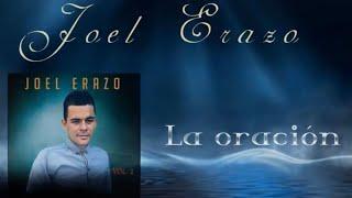 Joel Erazo - La Oración