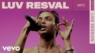 Luv Resval - MPC Live  ROUNDS  Vevo