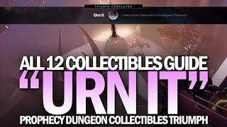 All 12 Collectibles Items in Prophecy Dungeon Guide Urn It Triumph Destiny 2 Season of Arrivals