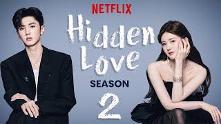 Hidden Love Season 2 Trailer  Netflix Release Date Ep 1 & News