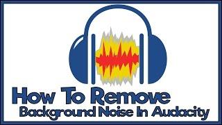 How To Remove Background Noise In Audacity