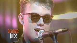 Orange Juice - Rip It Up Oxford Road Show 18th March 1983