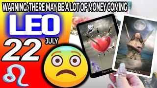 Leo ️ WARNING THERE MAY BE A LOT OF MONEY COMING  horoscope for today JULY  22 2024 ️ #leo
