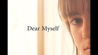 Dear Myself...