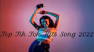 Top Tik Tok Hits Song 2022