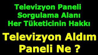 Televizyon Aldım Paneli Sorgulamak İstiyorum