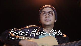 Fantasi Musim Cinta -  Iwan Syahman Cover By Decky Ryan