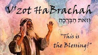 #54a Vzot Habrachah - Insights into the farewell blessing that Moses gave Israel before his death